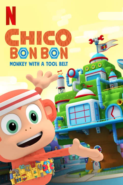 Chico Bon Bon: Monkey with a Tool Belt: Season 1