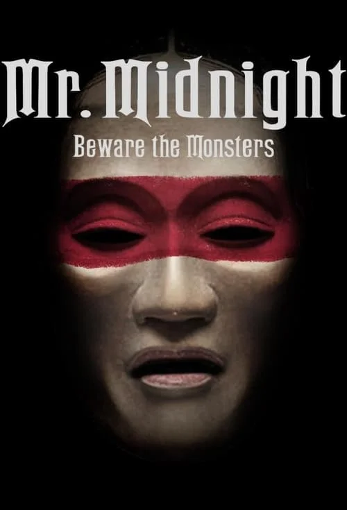 Mr. Midnight: Beware The Monsters: Season 1