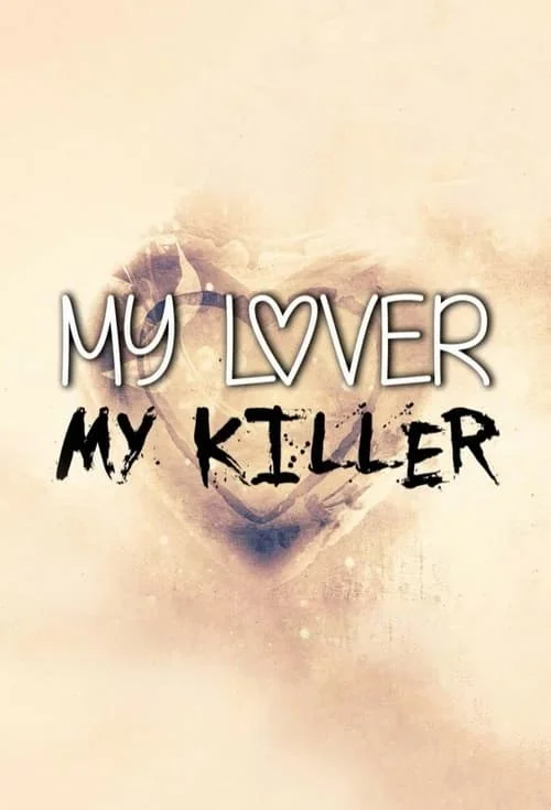 My Lover My Killer: Season 1