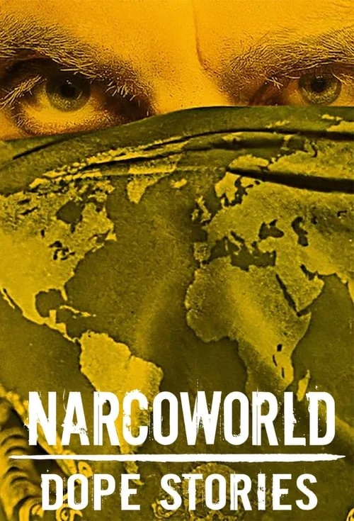Narcoworld: Dope Stories: Season 1