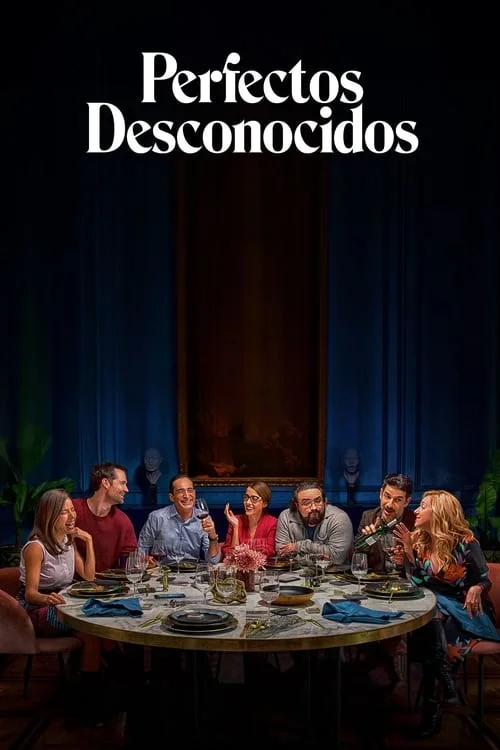 Perfect Strangers (2018) // Perfectos desconocidos