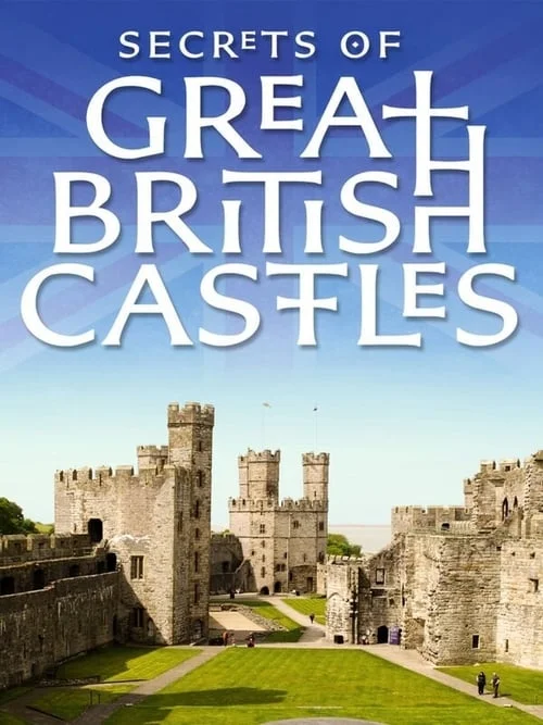 Secrets of Great British Castles: Season 1