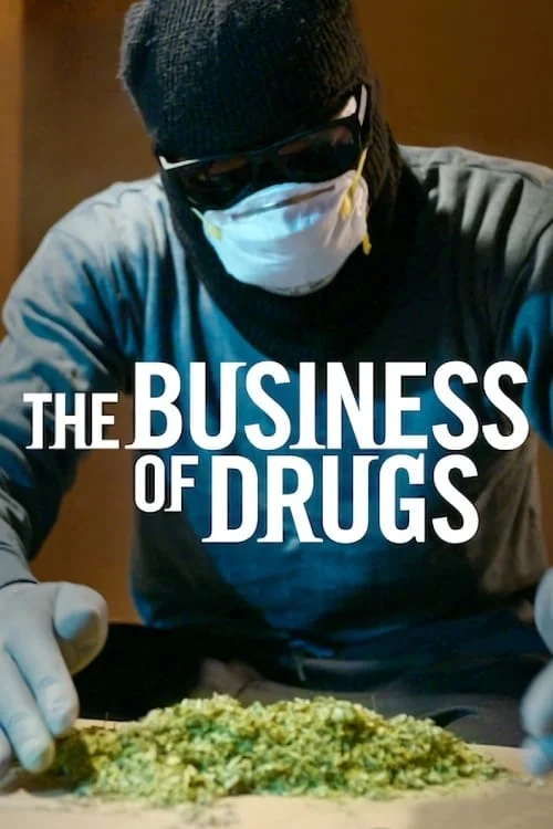 The Business of Drugs: Limited Series