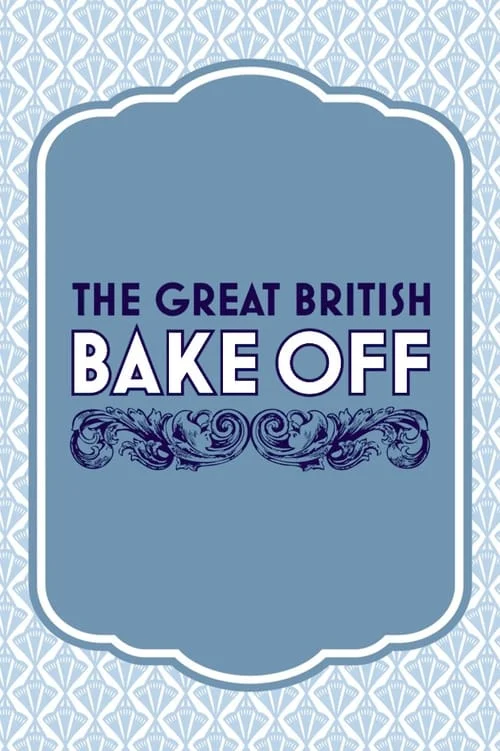 The Great British Baking Show: Collection 10