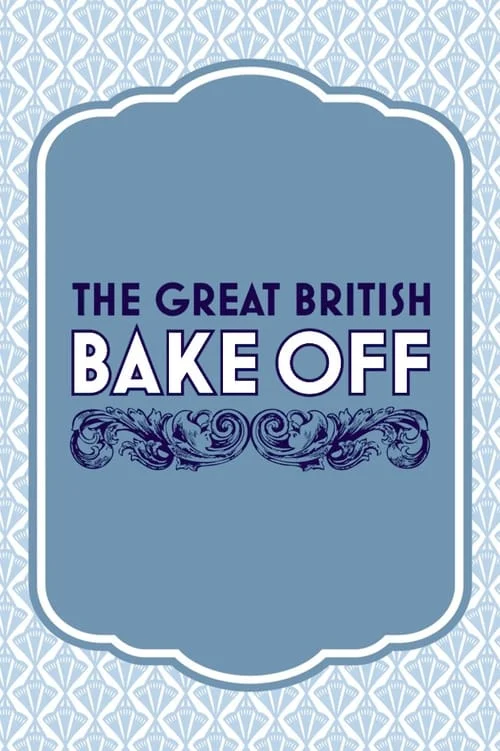 The Great British Baking Show: Collection 9