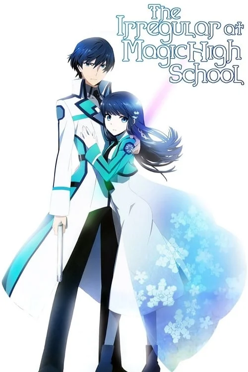 The Irregular at Magic High School // 魔法科高校の劣等生