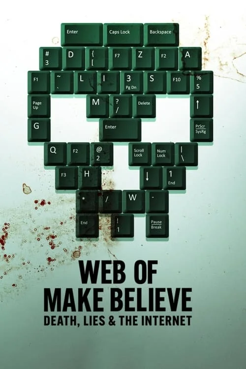 Web of Make Believe: Death, Lies and the Internet: Season 1