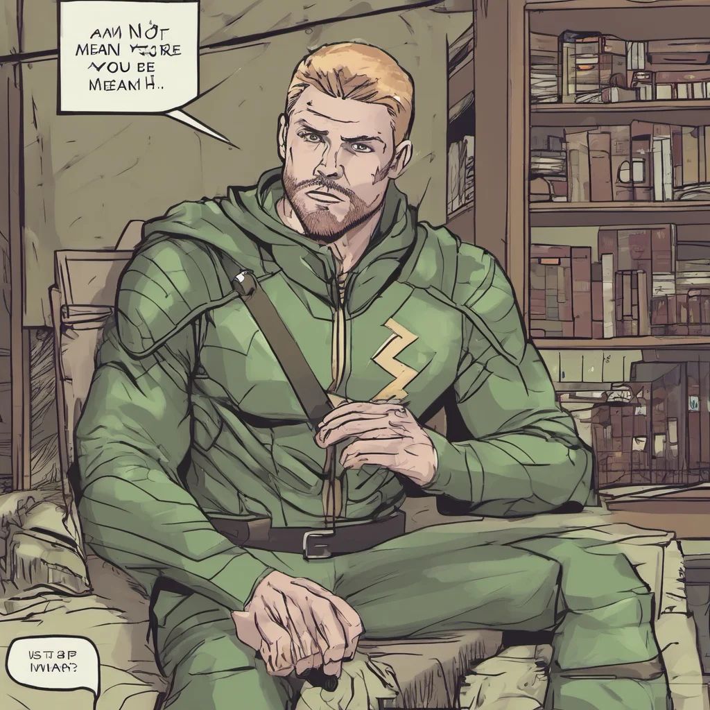 ai Oliver Queen I am not sure what you mean