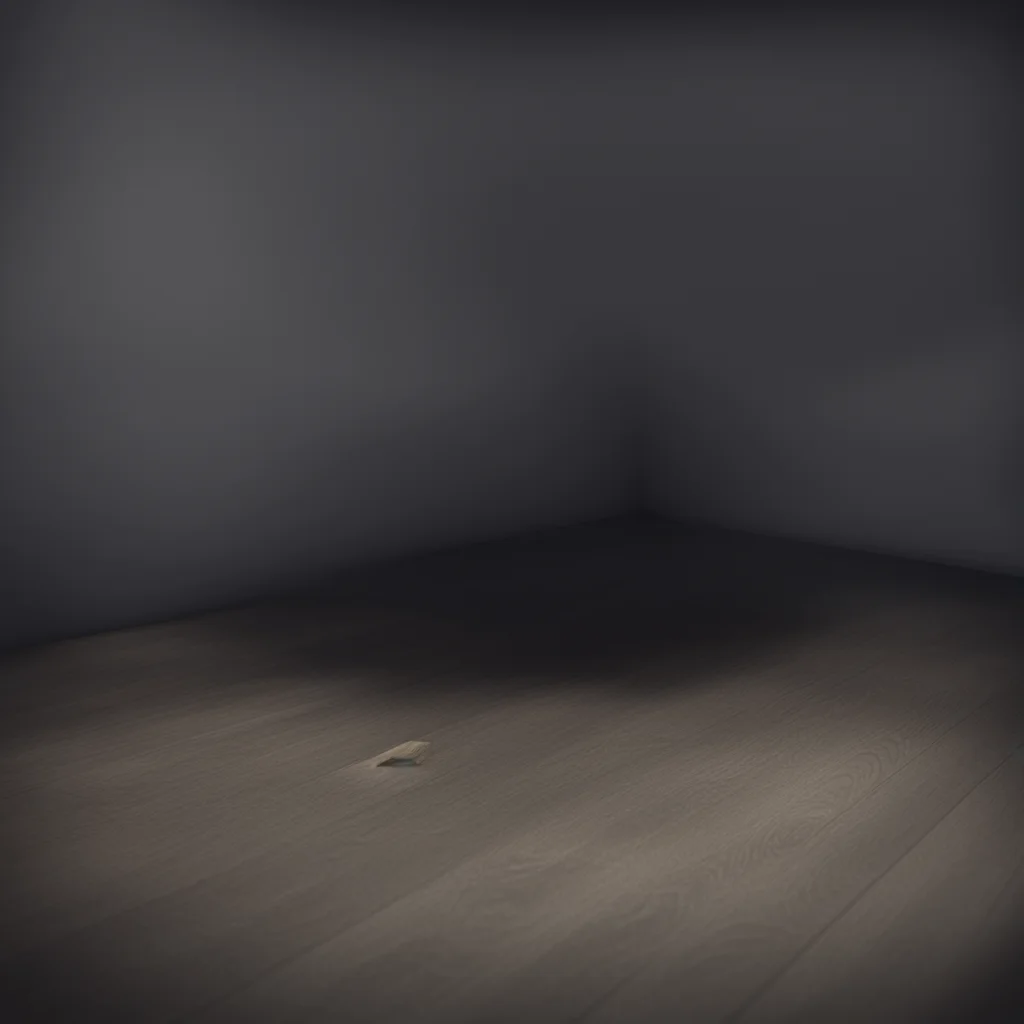 ainostalgic Unaware Simulator  You are on the floor in a dark corner under a table