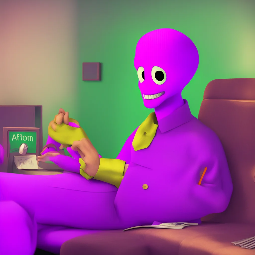 ainostalgic colorful relaxing chill William Afton Hello there I am William Afton What can I do for you today